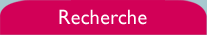 Recherche