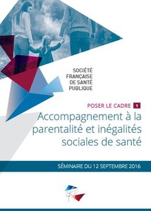Actes du cycle  de séminaires "Accompagnement à la parentalité et inégalités sociales de santé".